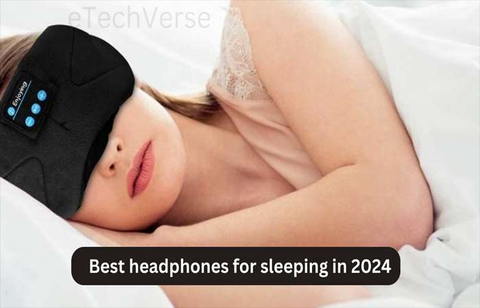 Best headphones for sleeping in 2024