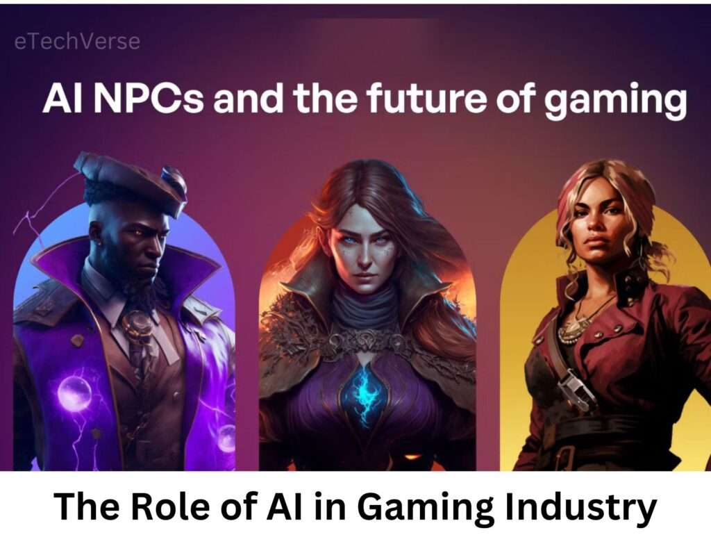 The Role of AI in Gaming Industry