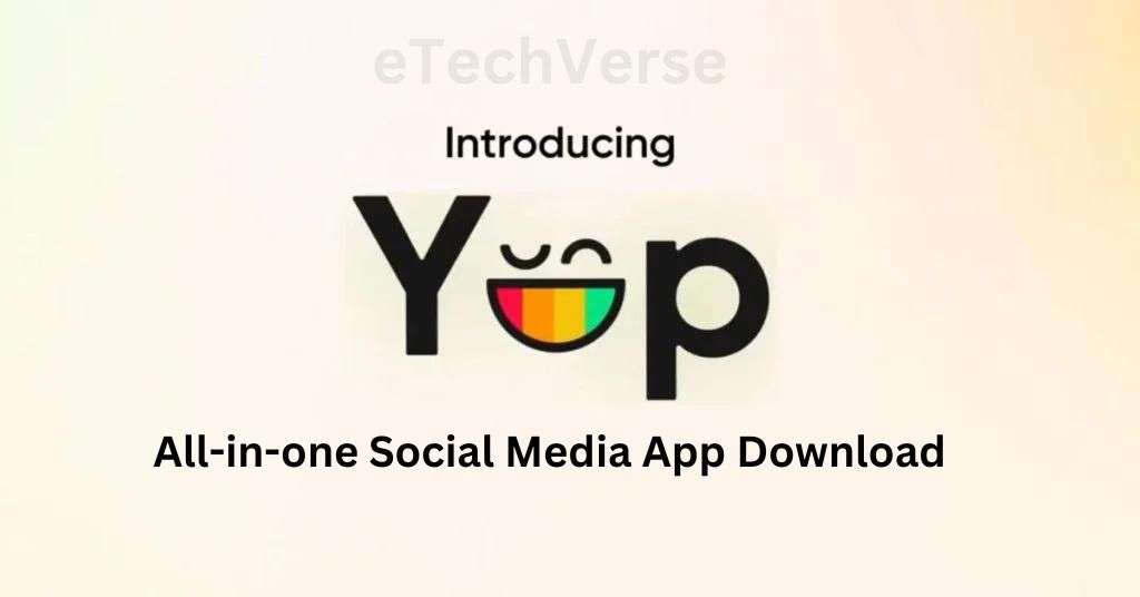 Yup Social Media App Download